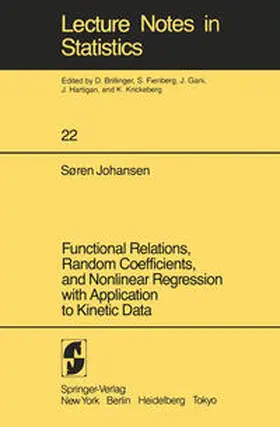 Johansen |  Functional Relations, Random Coefficients, and Nonlinear Regression with Application to Kinetic Data | eBook | Sack Fachmedien