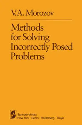 Morozov / Nashed |  Methods for Solving Incorrectly Posed Problems | eBook | Sack Fachmedien