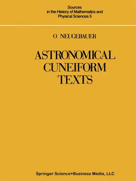 Neugebauer |  Astronomical Cuneiform Texts | Buch |  Sack Fachmedien