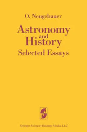 Neugebauer |  Astronomy and History Selected Essays | eBook | Sack Fachmedien