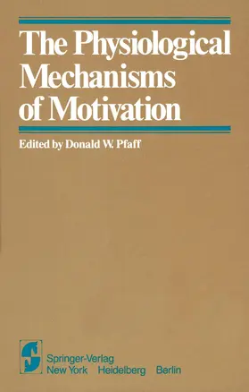 Pfaff |  The Physiological Mechanisms of Motivation | Buch |  Sack Fachmedien