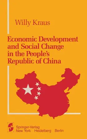 Kraus |  Economic Development and Social Change in the People's Republic of China | Buch |  Sack Fachmedien