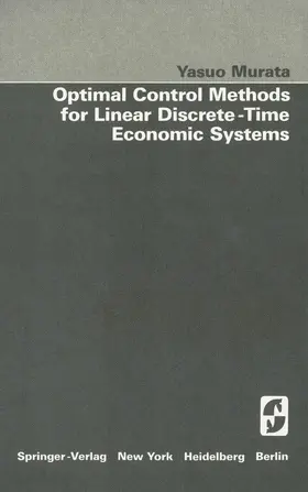 Murata |  Optimal Control Methods for Linear Discrete-Time Economic Systems | Buch |  Sack Fachmedien