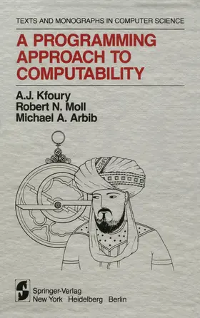 Kfoury / Arbib / Moll | A Programming Approach to Computability | Buch | 978-1-4612-5751-6 | sack.de