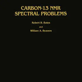 Bates / Beavers | Carbon-13 NMR Spectral Problems | E-Book | www.sack.de