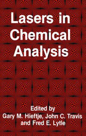 Hieftje / Travis / Lytle |  Lasers in Chemical Analysis | eBook | Sack Fachmedien