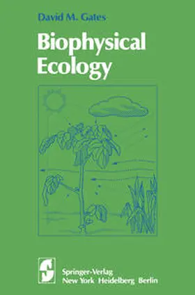 Gates |  Biophysical Ecology | eBook | Sack Fachmedien