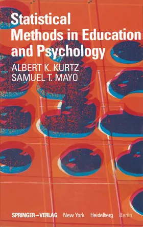 Kurtz / Mayo | Statistical Methods in Education and Psychology | Buch | 978-1-4612-6131-5 | www.sack.de