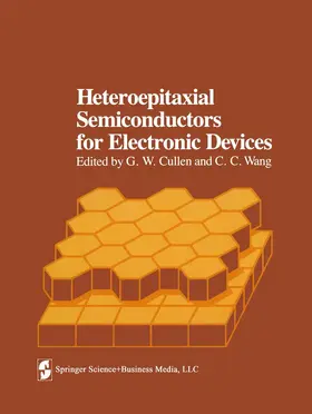Cullen / Wang |  Heteroepitaxial Semiconductors for Electronic Devices | Buch |  Sack Fachmedien