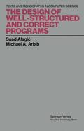 Arbib / Alagic |  The Design of Well-Structured and Correct Programs | Buch |  Sack Fachmedien