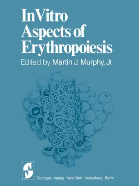Murphy / Peschle / Gordon |  In Vitro Aspects of Erythropoiesis | Buch |  Sack Fachmedien