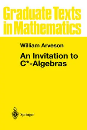 Arveson |  An Invitation to C*-Algebras | eBook | Sack Fachmedien