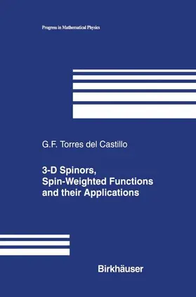 Torres del Castillo |  3-D Spinors, Spin-Weighted Functions and their Applications | Buch |  Sack Fachmedien