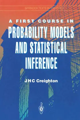 Creighton |  A First Course in Probability Models and Statistical Inference | Buch |  Sack Fachmedien