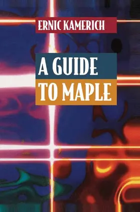 Kamerich | A Guide to Maple | Buch | 978-1-4612-6436-1 | www.sack.de