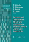 Nikulin / Limnios / Balakrishnan |  Parametric and Semiparametric Models with Applications to Reliability, Survival Analysis, and Quality of Life | Buch |  Sack Fachmedien