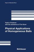 Friedman |  Physical Applications of Homogeneous Balls | Buch |  Sack Fachmedien
