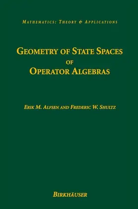 Shultz / Alfsen |  Geometry of State Spaces of Operator Algebras | Buch |  Sack Fachmedien