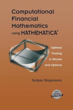 Stojanovic |  Computational Financial Mathematics using MATHEMATICA® | Buch |  Sack Fachmedien