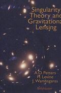 Petters / Wambsganss / Levine |  Singularity Theory and Gravitational Lensing | Buch |  Sack Fachmedien