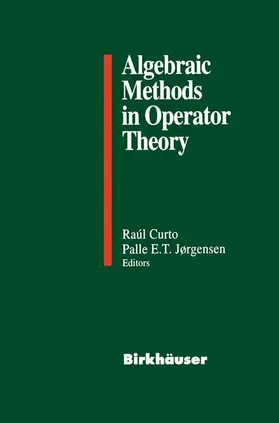 Curto / Jorgensen |  Algebraic Methods in Operator Theory | Buch |  Sack Fachmedien