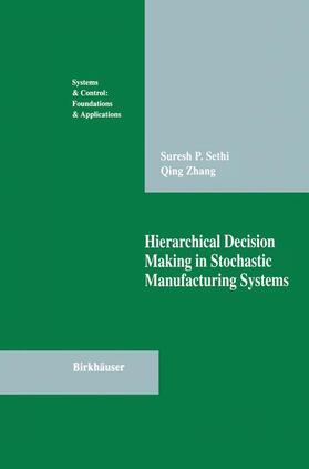 Zhang / Sethi | Hierarchical Decision Making in Stochastic Manufacturing Systems | Buch | 978-1-4612-6694-5 | sack.de