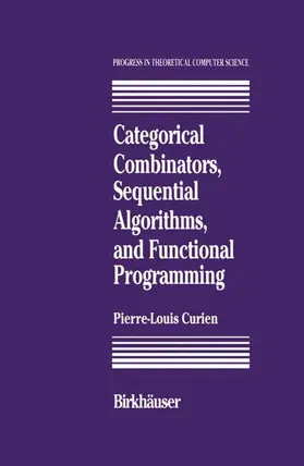 Curien |  Categorical Combinators, Sequential Algorithms, and Functional Programming | Buch |  Sack Fachmedien