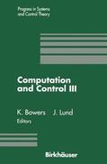 Lund / Bowers |  Computation and Control III | Buch |  Sack Fachmedien