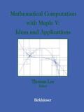 Lee |  Mathematical Computation with Maple V: Ideas and Applications | Buch |  Sack Fachmedien