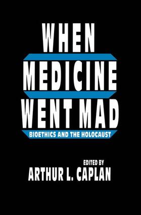 Caplan |  When Medicine Went Mad | Buch |  Sack Fachmedien