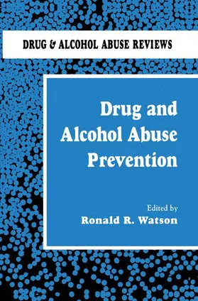 Watson | Drug and Alcohol Abuse Prevention | Buch | 978-1-4612-6773-7 | www.sack.de