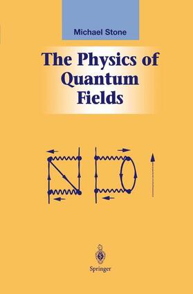 Stone |  The Physics of Quantum Fields | Buch |  Sack Fachmedien