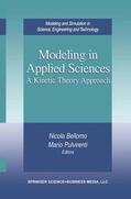 Pulvirenti / Bellomo |  Modeling in Applied Sciences | Buch |  Sack Fachmedien