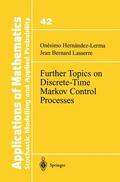 Lasserre / Hernandez-Lerma |  Further Topics on Discrete-Time Markov Control Processes | Buch |  Sack Fachmedien