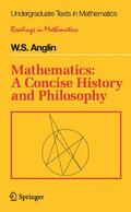 Anglin |  Mathematics: A Concise History and Philosophy | Buch |  Sack Fachmedien