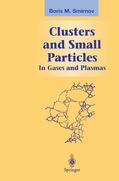Smirnov |  Clusters and Small Particles | Buch |  Sack Fachmedien