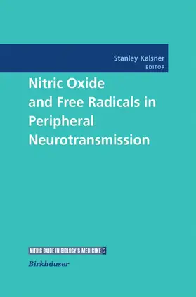 Kalsner |  Nitric Oxide and Free Radicals in Peripheral Neurotransmission | Buch |  Sack Fachmedien