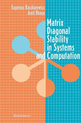 Kaszkurewicz / Bhaya |  Matrix Diagonal Stability in Systems and Computation | Buch |  Sack Fachmedien