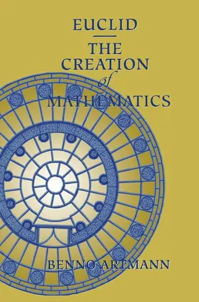 Artmann |  Euclid-The Creation of Mathematics | Buch |  Sack Fachmedien