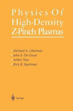 Liberman / Groot / Toor |  Physics of High-Density Z-Pinch Plasmas | Buch |  Sack Fachmedien