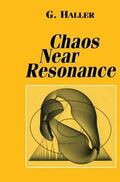 Haller |  Chaos Near Resonance | Buch |  Sack Fachmedien