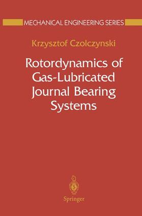 Czolczynski | Rotordynamics of Gas-Lubricated Journal Bearing Systems | Buch | 978-1-4612-7176-5 | sack.de