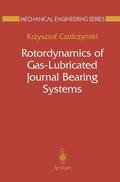 Czolczynski |  Rotordynamics of Gas-Lubricated Journal Bearing Systems | Buch |  Sack Fachmedien