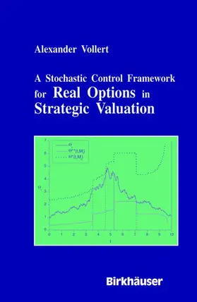 Vollert | A Stochastic Control Framework for Real Options in Strategic Evaluation | Buch | 978-1-4612-7401-8 | www.sack.de