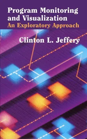 Jeffery |  Program Monitoring and Visualization | Buch |  Sack Fachmedien