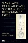 Fehler / Sato |  Seismic Wave Propagation and Scattering in the Heterogeneous Earth | Buch |  Sack Fachmedien