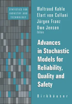 Collani / Kahle | Advances in Stochastic Models for Reliablity, Quality and Safety | Buch | 978-1-4612-7466-7 | sack.de
