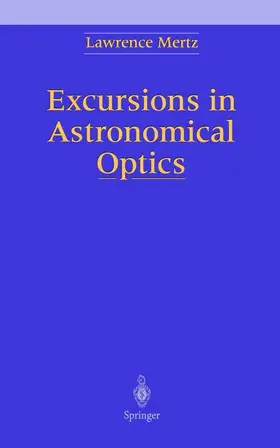 Mertz | Excursions in Astronomical Optics | Buch | 978-1-4612-7522-0 | www.sack.de