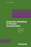 Adler / Rozovskii / Müller |  Stochastic Modelling in Physical Oceanography | Buch |  Sack Fachmedien