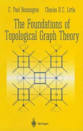 Bonnington / Little |  The Foundations of Topological Graph Theory | Buch |  Sack Fachmedien